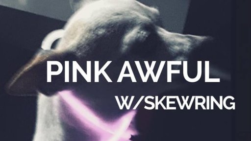 Pink Awful Live at Loving Cup